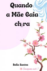 Quando a Mãe Gaia chora