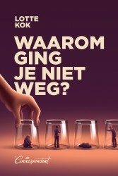 Waarom ging je niet weg?