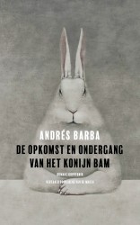 De opkomst en ondergang van het konijn Bam De opkomst en ondergang van het konijn Bam