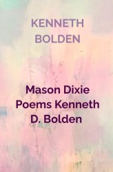 Mason Dixie Poems Kenneth D. Bolden