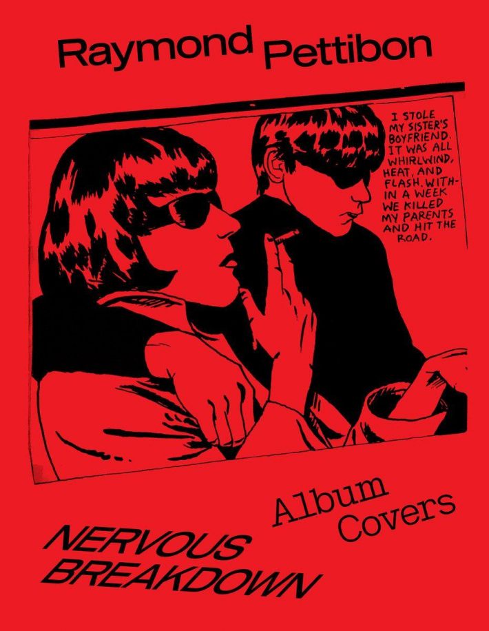 Nervous Breakdown: Raymond Pettibon, Album Covers Nervous Breakdown: Raymond Pettibon, Album Covers