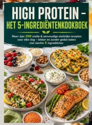 High Protein – Het 5-ingrediëntenkookboek High Protein – Het 5-ingrediëntenkookboek