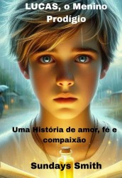 LUCAS, o Menino Prodígio