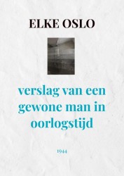 verslag van een gewone man in oorlogstijd