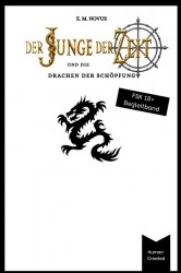 Der Junge der Zeit und die Drachen der Schöpfung
