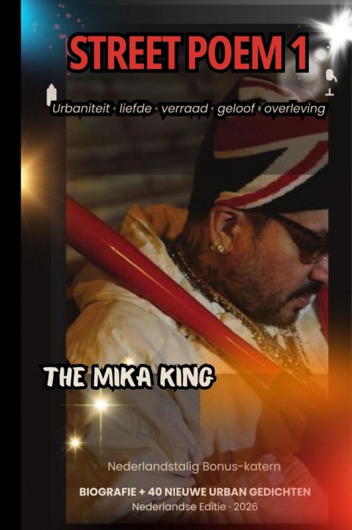 Street Poem 1 / Straatgedicht 1 The Mika King Nederlandstalig Bonus-katern Street Poem 1 / Straatgedicht 1 The Mika King Nederlandstalig Bonus-katern