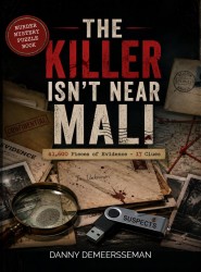 The Killer Isn't Near Mali