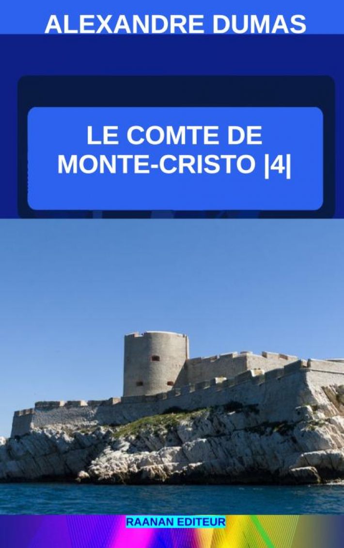 Le Comte de Monte-Cristo |4|