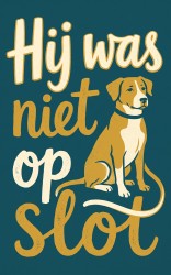 Hij was niet op slot