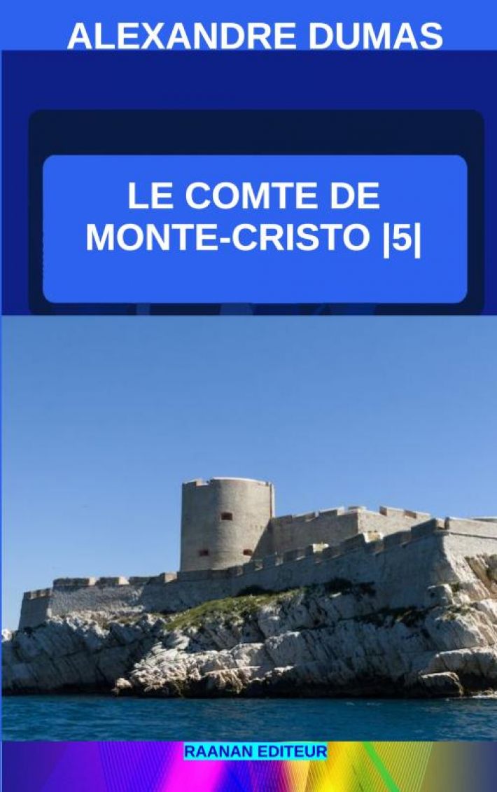 Le Comte de Monte-Cristo |5| Le Comte de Monte-Cristo |5|