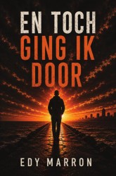 En toch ging ik door En toch ging ik door