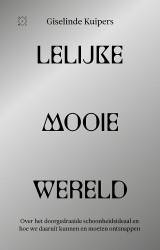 Lelijke mooie wereld Lelijke mooie wereld