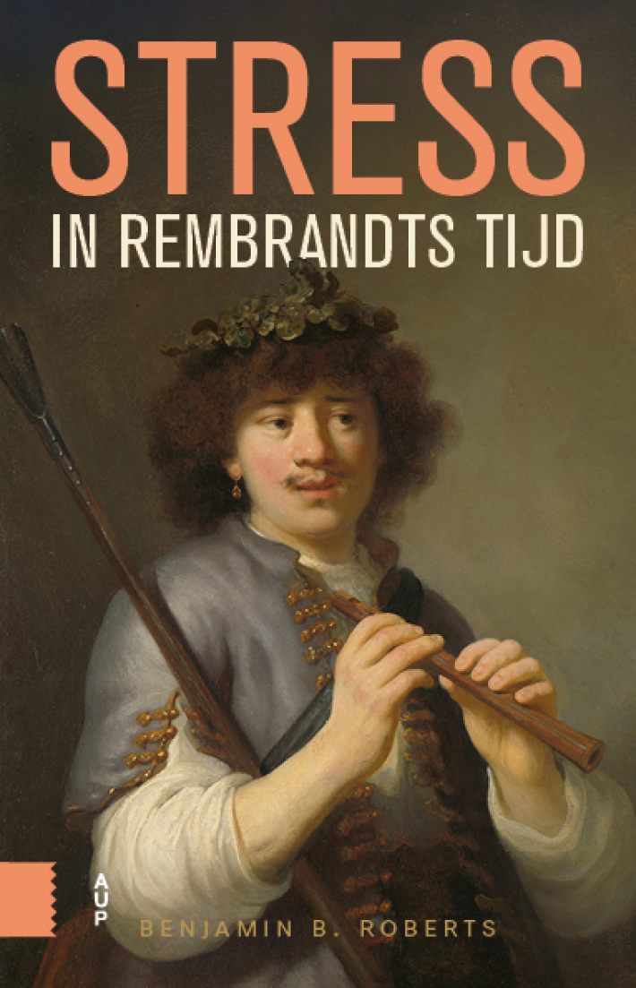 Stress in Rembrandts tijd Stress in Rembrandts tijd