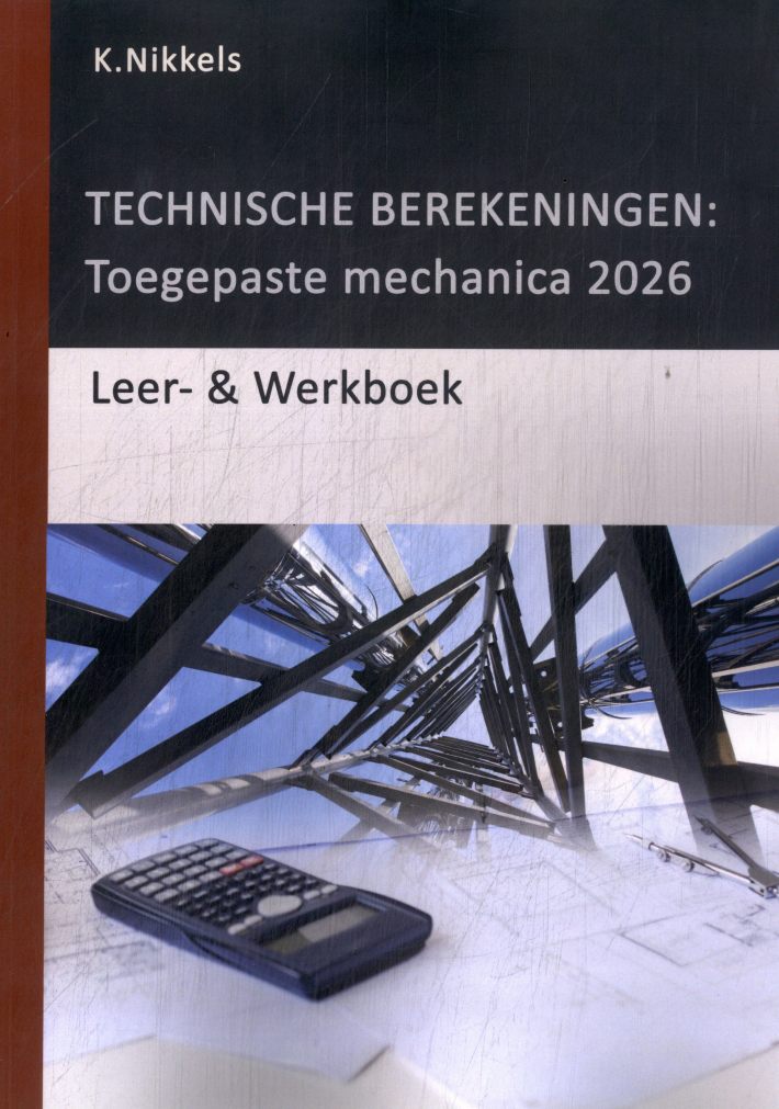 Technische berekeningen: toegepaste mechanica 2026 Technische berekeningen: toegepaste mechanica 2026