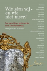 Wie zien wij – en wie niet meer? Wie zien wij – en wie niet meer?