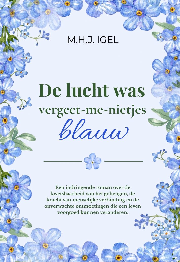 De lucht was vergeet-me-nietjes blauw