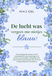 De lucht was vergeet-me-nietjes blauw