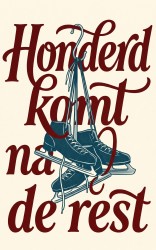 Honderd komt na de rest