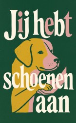 Jij hebt schoenen aan