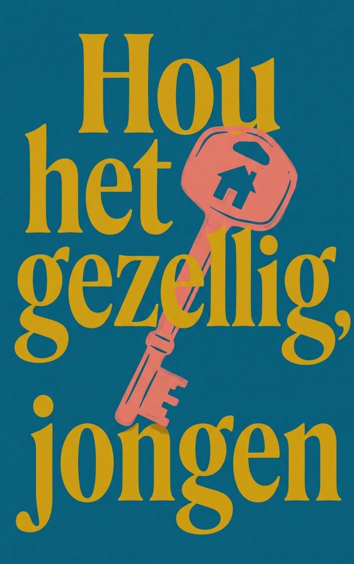 Hou het gezellig, jongen