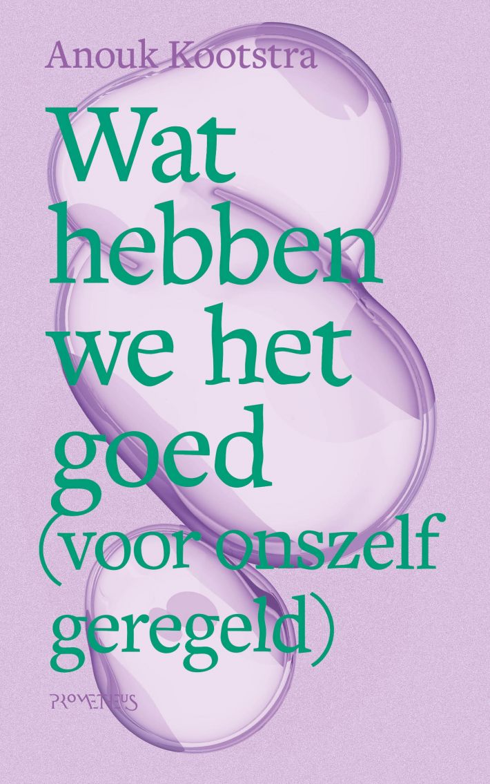 Wat hebben we het goed (voor onszelf geregeld) Wat hebben we het goed (voor onszelf geregeld)