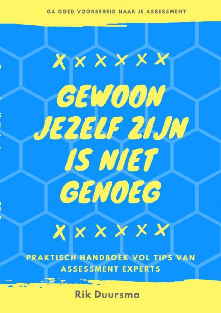 Gewoon jezelf zijn is niet genoeg Gewoon jezelf zijn is niet genoeg