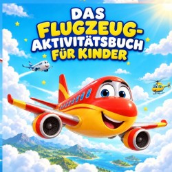Das Flugzeug Aktivitätsbuch für Kinder