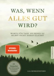 Was, wenn alles gut wird?