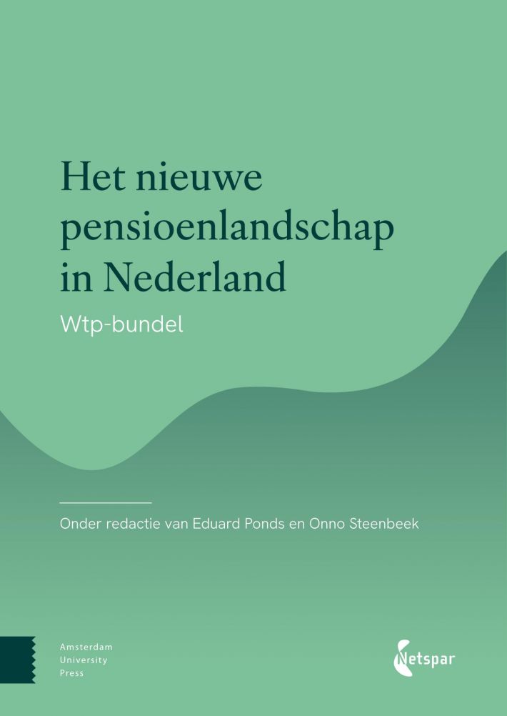 Het nieuwe pensioenlandschap in Nederland Het nieuwe pensioenlandschap in Nederland
