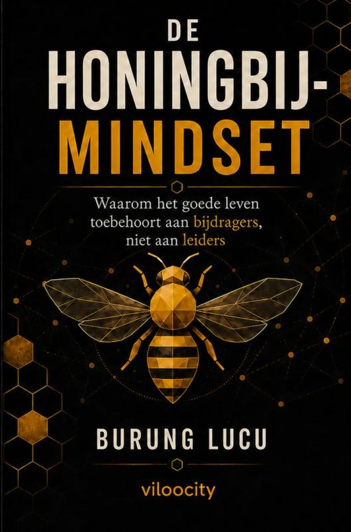 De Honingbij-Mindset De Honingbij-Mindset