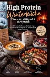 High Protein Winterküche – Wärmend, sättigend & eiweißreich High Protein Winterküche – Wärmend, sättigend & eiweißreich