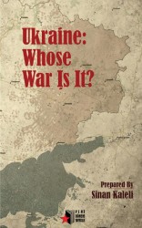 Ukraine: Whose War Is It?