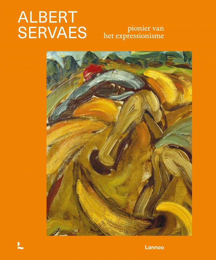 Albert Servaes. Pionier van het expressionisme
