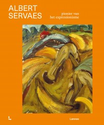 Albert Servaes. Pionier van het expressionisme