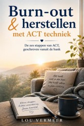 Burn-out & herstellen met ACT techniek