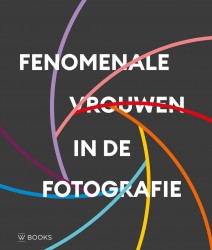 Fenomenale vrouwen in de fotografie Fenomenale vrouwen in de fotografie