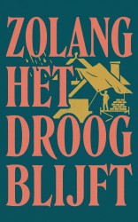 Zolang het droog blijft