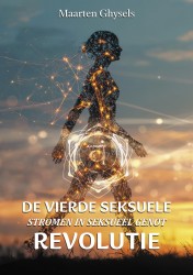 De vierde seksuele revolutie • De vierde seksuele revolutie De vierde seksuele revolutie • De vierde seksuele revolutie