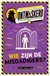 Ontmaskerd: Wie zijn de misdadigers?