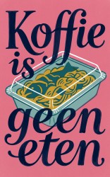 Koffie is geen eten