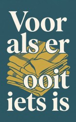 Voor als er ooit iets is