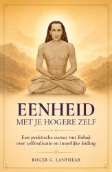 Eenheid met je Hogere Zelf &bullet; Eenheid met je Hogere Zelf