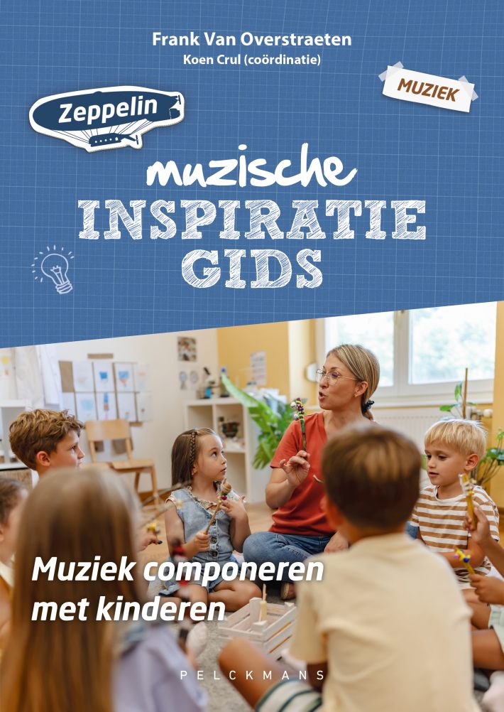 Zeppelin inspiratiegids - Muziek componeren met kinderen Zeppelin inspiratiegids - Muziek componeren met kinderen