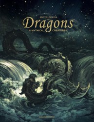 Encyclopedia of Dragons & Mythical Creatures