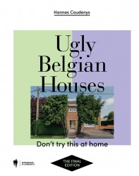 Ugly Belgian Houses - The Final Edition
