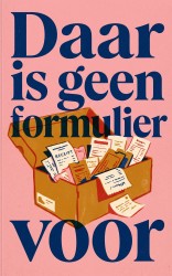 Daar is geen formulier voor
