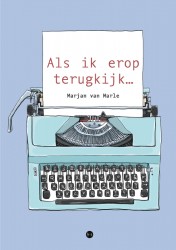 Als ik erop terugkijk…