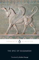 The Epic of Gilgamesh The Epic of Gilgamesh
