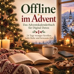 Offline im Advent – Das Adventskalenderbuch für Digital Detox