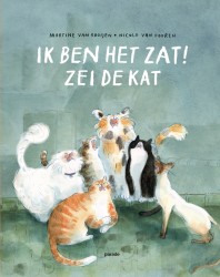 Ik ben het zat! zei de kat Ik ben het zat! zei de kat